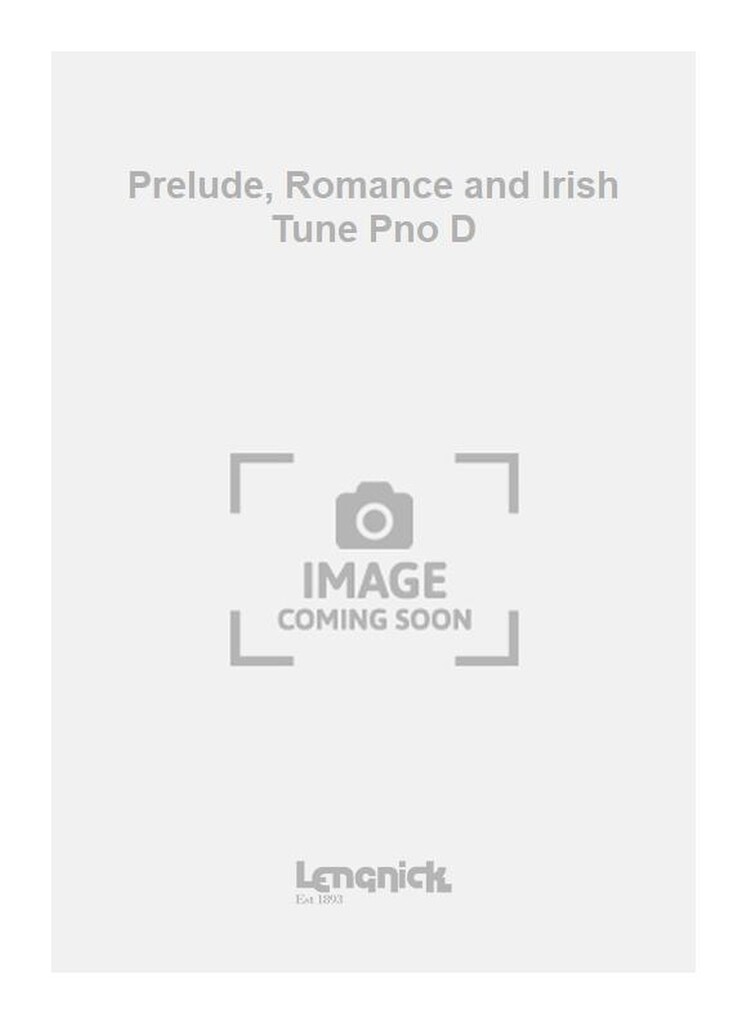 Prelude, Romance and Irish Tune Pno D